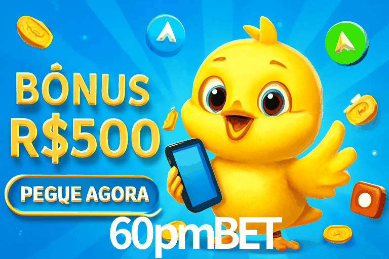 APP oficial da 60pmbet para mobile